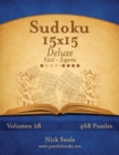 Sudoku 15x15 Deluxe - De Facil a Experto - Volumen 28 - 468 Puzzles - Book