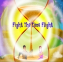 Fight The Time Flight - Book