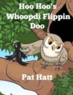 Hoo Hoo's Whoopdi Flippin Doo - Book