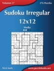 Sudoku Irregular 12x12 - Medio - Volumen 17 - 276 Puzzles - Book