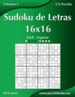 Sudoku de Letras 16x16 - De Facil a Experto - Volumen 5 - 276 Puzzles - Book
