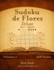 Sudoku de Flores Deluxe - De Facil a Experto - Volumen 7 - 468 Puzzles - Book