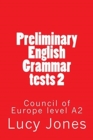 Preliminary English Grammar tests 2 : Council of Europe level A2 - Book