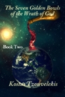The Seven Glden Bowls of the Wrath of God : Book Two - Book