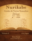 Nurikabe Grades de Varios Tamanhos Deluxe - Facil ao Dificil - Volume 6 - 474 Jogos - Book