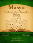 Masyu Grades de Varios Tamanhos Deluxe - Facil ao Dificil - Volume 6 - 474 Jogos - Book