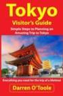 Tokyo Visitor's Guide : Simple Steps to Planning an Amazing Trip to Tokyo - Book
