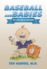 Baseball and Babies : My Life as a Catcher - Book
