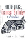 Hilltop Lodge : Frances' Birthday Celebration - Book