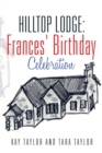 Hilltop Lodge : Frances' Birthday Celebration - Book
