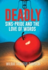 Deadly Sins-Pride and the Love of Words - Book