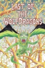 Last of the Wolfdragons : A Novel by Bill Pearson - Book