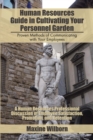 Human Resources Guide in Cultivating Your Personnel Garden : Proven Methods of Communicating with Your Employees - eBook