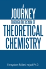 A Journey Through the Realm of Theoretical Chemistry - eBook