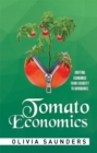 Tomato Economics : Shifting Economies from Scarcity to Abundance - eBook