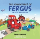 The Adventures of Fergus : The Little Blue Tractor: Big Red - Book