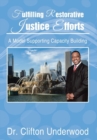 Fulfilling Restorative Justice Efforts : A Model Supporting Capacity Building - Book