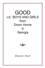 Good in Georgia Lil' Boys and Girls from Down Home - Book