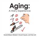 Aging : A Hairy Experience - eBook