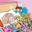 I Want My Tooth Back - eBook