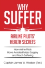 Why Suffer : Airline Pilots' Health Secrets - eBook