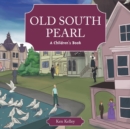 Old South Pearl : A Children's Book - Book