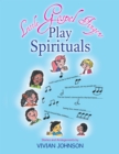 Little Gospel Fingers Play Spirituals - eBook