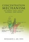 Concentration Mechanism of Tennis, Golf, Soccer, Baseball, and Skiing - Book