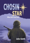 Chosin Star When Hell Froze Over : When Hell Froze Over - Book