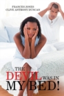 The Devil Was in My Bed! - Book