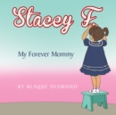 Stacey F. : My Forever Mommy - eBook