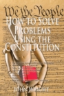 How to Solve Problems Using the Constitution - Book