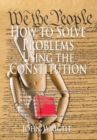 How to Solve Problems Using the Constitution - Book