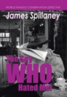 The Spy Who Hated Me! : A James Spillaney Casefile - Book