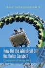 How Did the Wheel Fall off the Roller Coaster? : Confessions of an Inspector - eBook
