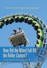 How Did the Wheel Fall Off the Roller Coaster? : Confessions of an Inspector - Book