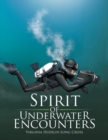 Spirit of Underwater Encounters - Book