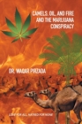 Camels, Oil, and Fire and the Marijuana Conspiracy : Love for All, Hatred for None - Book