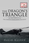 The Dragon'S Triangle : The True Story of the First Nonstop Flight Across the Pacific - eBook
