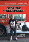 Stop the "Fuelishness" : Plan For A World W/o Fossil Fuels Save The Environment - Book