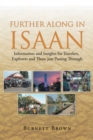 Further Along in Isaan : Information and Insights for Travelers, Explorers and Those Just Passing Through - eBook