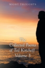 Night Thoughts : The Collected Poems of Ted Kotcheff - Volume 3 - Book