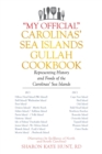"My Official" Carolinas' Sea Islands Gullah Cookbook : Representing History and Foods of the Carolinas' Sea Islands - Book