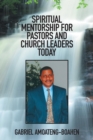 Spiritual Mentorship for Pastors and Church Leaders Today - Book