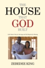 The House That God Built : God'S Master Plan for Marriage and His Blueprint for Blessing - eBook