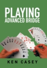 Playing Advanced Bridge - Book