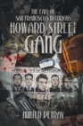 The Fall of San Francisco's Notorious Howard Street Gang - eBook