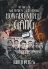 The Fall of San Francisco's Notorious Howard Street Gang - Book