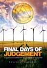 Final Days of Judgement : To Experience Unconditional Love We Must First Release All Judgement - Book