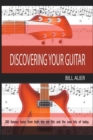 Discovering Your Guitar : Famous Tunes Before 2000 and After 2000 to Now - Book